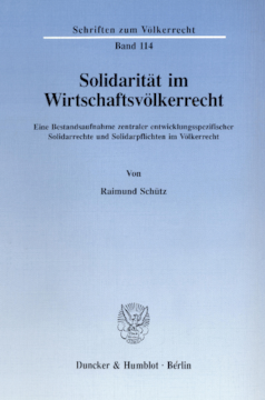Solidarität im Wirtschaftsvölkerrecht Solidarität im Wirtschaftsvölkerrecht