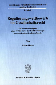 Regulierungswettbewerb im Gesellschaftsrecht Regulierungswettbewerb im Gesellschaftsrecht