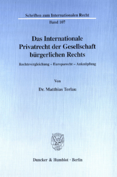 Das Internationale Privatrecht der Gesellschaft bürgerlichen Rechts Das Internationale Privatrecht der Gesellschaft bürgerlichen Rechts