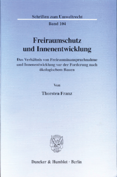 Freiraumschutz und Innenentwicklung Freiraumschutz und Innenentwicklung