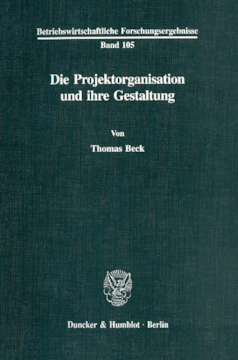 Die Projektorganisation und ihre Gestaltung Die Projektorganisation und ihre Gestaltung