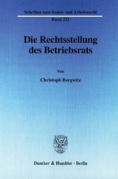 Die Rechtsstellung des Betriebsrats Die Rechtsstellung des Betriebsrats