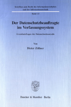 Der Datenschutzbeauftragte im Verfassungssystem Der Datenschutzbeauftragte im Verfassungssystem