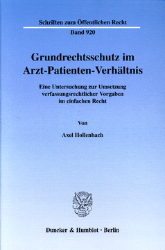Grundrechtsschutz im Arzt-Patienten-Verhältnis Grundrechtsschutz im Arzt-Patienten-Verhältnis