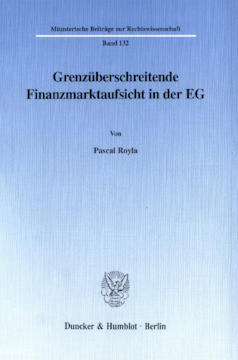 Grenzüberschreitende Finanzmarktaufsicht in der EG Grenzüberschreitende Finanzmarktaufsicht in der EG