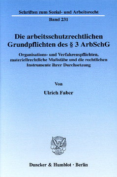 Die arbeitsschutzrechtlichen Grundpflichten des § 3 ArbSchG Die arbeitsschutzrechtlichen Grundpflichten des § 3 ArbSchG