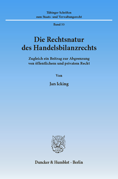 Die Rechtsnatur des Handelsbilanzrechts Die Rechtsnatur des Handelsbilanzrechts