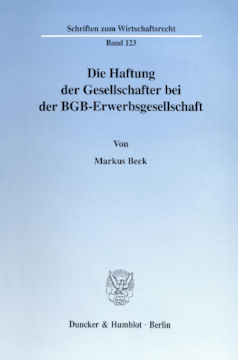 Die Haftung der Gesellschafter bei der BGB-Erwerbsgesellschaft Die Haftung der Gesellschafter bei der BGB-Erwerbsgesellschaft