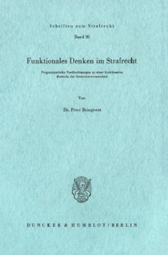 Funktionales Denken im Strafrecht Funktionales Denken im Strafrecht