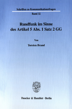 Rundfunk im Sinne des Artikel 5 Abs. 1 Satz 2 GG Rundfunk im Sinne des Artikel 5 Abs. 1 Satz 2 GG