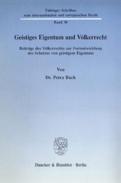 Geistiges Eigentum und Völkerrecht Geistiges Eigentum und Völkerrecht