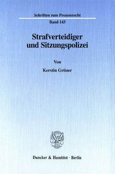 Strafverteidiger und Sitzungspolizei Strafverteidiger und Sitzungspolizei