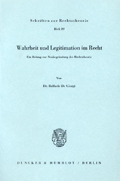 Wahrheit und Legitimation im Recht Wahrheit und Legitimation im Recht