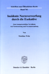 Inzidente Normverwerfung durch die Exekutive