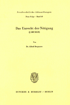 Das Unrecht der Nötigung (§ 240 StGB) Das Unrecht der Nötigung (§ 240 StGB)