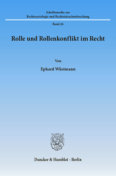 Rolle und Rollenkonflikt im Recht Rolle und Rollenkonflikt im Recht