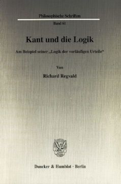 Kant und die Logik Kant und die Logik