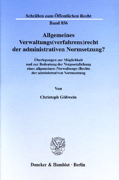 Allgemeines Verwaltungs(verfahrens)recht der administrativen Normsetzung? Allgemeines Verwaltungs(verfahrens)recht der administrativen Normsetzung?