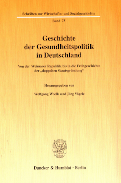 Geschichte der Gesundheitspolitik in Deutschland Geschichte der Gesundheitspolitik in Deutschland