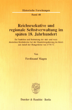 Reichsexekutive und regionale Selbstverwaltung im späten 18. Jahrhundert Reichsexekutive und regionale Selbstverwaltung im späten 18. Jahrhundert