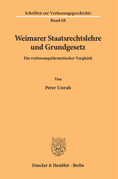 Weimarer Staatsrechtslehre und Grundgesetz Weimarer Staatsrechtslehre und Grundgesetz