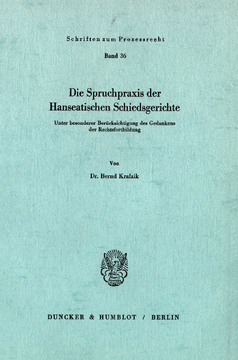 Die Spruchpraxis der Hanseatischen Schiedsgerichte Die Spruchpraxis der Hanseatischen Schiedsgerichte