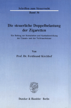 Die steuerliche Doppelbelastung der Zigaretten Die steuerliche Doppelbelastung der Zigaretten