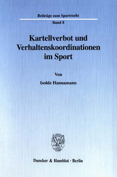 Kartellverbot und Verhaltenskoordinationen im Sport Kartellverbot und Verhaltenskoordinationen im Sport