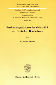 Bestimmungsfaktoren der Geldpolitik der Deutschen Bundesbank Bestimmungsfaktoren der Geldpolitik der Deutschen Bundesbank