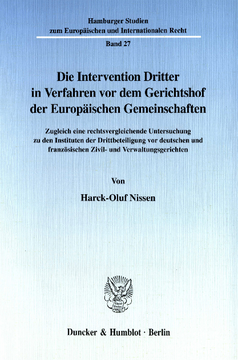 Die Intervention Dritter in Verfahren vor dem Gerichtshof der Europäischen Gemeinschaften Die Intervention Dritter in Verfahren vor dem Gerichtshof der Europäischen Gemeinschaften