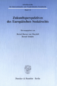 Zukunftsperspektiven des Europäischen Sozialrechts