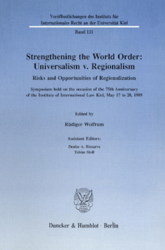 Strengthening the World Order: Universalism v. Regionalism Strengthening the World Order: Universalism v. Regionalism