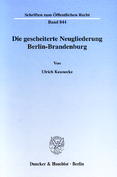 Die gescheiterte Neugliederung Berlin-Brandenburg Die gescheiterte Neugliederung Berlin-Brandenburg