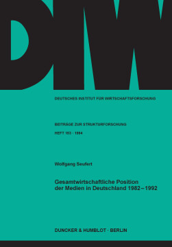 Gesamtwirtschaftliche Position der Medien in Deutschland 1982 - 1992 Gesamtwirtschaftliche Position der Medien in Deutschland 1982 - 1992
