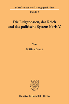 Die Eidgenossen, das Reich und das politische System Karls V Die Eidgenossen, das Reich und das politische System Karls V