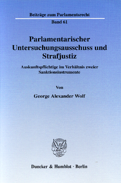 Parlamentarischer Untersuchungsausschuss und Strafjustiz Parlamentarischer Untersuchungsausschuss und Strafjustiz