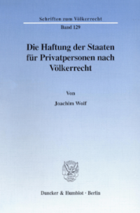 Die Haftung der Staaten für Privatpersonen nach Völkerrecht