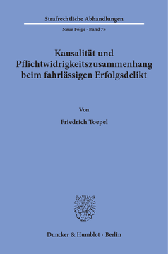 Kausalität und Pflichtwidrigkeitszusammenhang beim fahrlässigen Erfolgsdelikt Kausalität und Pflichtwidrigkeitszusammenhang beim fahrlässigen Erfolgsdelikt