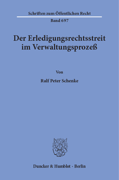 Der Erledigungsrechtsstreit im Verwaltungsprozeß Der Erledigungsrechtsstreit im Verwaltungsprozeß