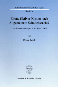 Ersatz fiktiver Kosten nach Allgemeinem Schadensrecht? Ersatz fiktiver Kosten nach Allgemeinem Schadensrecht?