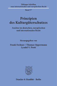 Prinzipien des Kulturgüterschutzes Prinzipien des Kulturgüterschutzes