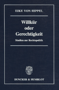 Willkür oder Gerechtigkeit Willkür oder Gerechtigkeit