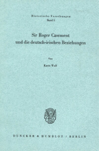 Sir Roger Casement und die deutsch-irischen Beziehungen