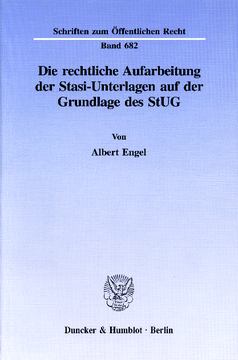 Die rechtliche Aufarbeitung der Stasi-Unterlagen auf der Grundlage des StUG Die rechtliche Aufarbeitung der Stasi-Unterlagen auf der Grundlage des StUG