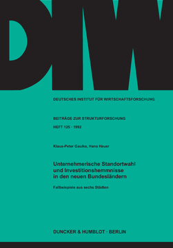 Unternehmerische Standortwahl und Investitionshemmnisse in den neuen Bundesländern Unternehmerische Standortwahl und Investitionshemmnisse in den neuen Bundesländern