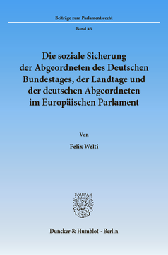 Die soziale Sicherung der Abgeordneten des Deutschen Bundestages, der Landtage und der deutschen Abgeordneten im Europäischen Parlament Die soziale Sicherung der Abgeordneten des Deutschen Bundestages, der Landtage und der deutschen Abgeordneten im Europäischen Parlament