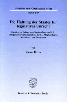 Die Haftung des Staates für legislatives Unrecht Die Haftung des Staates für legislatives Unrecht