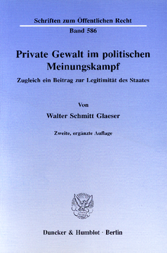 Private Gewalt im politischen Meinungskampf Private Gewalt im politischen Meinungskampf