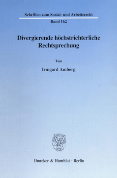 Divergierende höchstrichterliche Rechtsprechung Divergierende höchstrichterliche Rechtsprechung