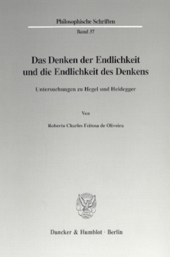 Das Denken der Endlichkeit und die Endlichkeit des Denkens Das Denken der Endlichkeit und die Endlichkeit des Denkens